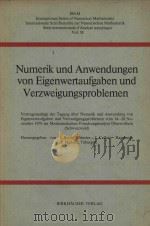 Numerik und Anwendungen von Eigenwertaufgaben und Verzweigungsproblemen : Vortragsauszüge der Tagung（1977 PDF版）