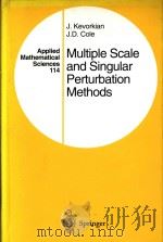 Multiple Scale and Singular Perturbation Methods   1996  PDF电子版封面  9781461284529;9781461239680  J.Kevorkian; J.D.Cole 