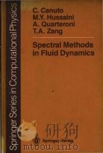 Spectral methods in fluid dynamics   1988  PDF电子版封面  0387173714  Canuto;C. 