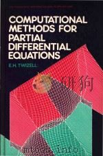 Computational methods for partial differential equations   1984  PDF电子版封面  0470275111  cE.H. Twizell. 