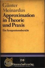 Approximation in Theorie und Praxis: Ein Symposiumsbericht   1979  PDF电子版封面  3411015675   