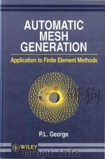 Automatic mesh generation : application to finite element methods   1991  PDF电子版封面  0471930970  P.L. George 