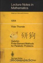 Galerkin Finite Element Methods for Parabolic Problems   1984  PDF电子版封面  3540129111  Vidar Thomée; SpringerLink(Onl 