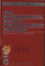 The Mathematical basis of finite element methods with applications to partial differential equations   1984  PDF电子版封面  0198536054  D.F.Griffiths; Institute of Ma 