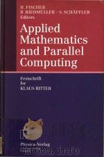 Applied mathematics and parallel computing:festschrift for Klaus Ritter   1996  PDF电子版封面  379080939X  Ritter;K.;(Klaus); Fischer;Her 