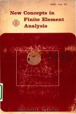 New Concepts in Finite Elment Analysis   1981  PDF电子版封面    Thomas J.R.Hughes; The Applice 