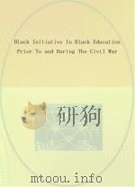 Black Initiative In Black Education Prior To and During The Civil War     PDF电子版封面    佚名 